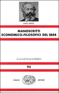 Manoscritti economico-filosofici del 1844 - Karl Marx - Libro Einaudi 1997, Nuova Universale Einaudi | Libraccio.it