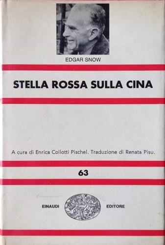 Stella rossa sulla Cina - Edgar Snow - Libro Einaudi 1974, Nuova Universale Einaudi | Libraccio.it