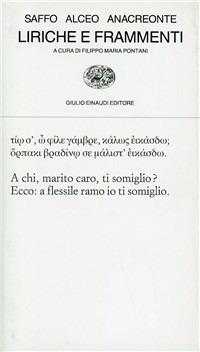 Liriche e frammenti - Saffo, Alceo, Anacreonte - Libro Einaudi 1997, Collezione di poesia | Libraccio.it