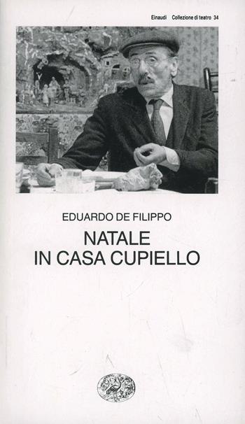 Natale in casa Cupiello - Eduardo De Filippo - Libro Einaudi 1997, Collezione di teatro | Libraccio.it