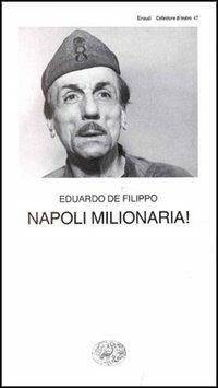 Napoli milionaria! - Eduardo De Filippo - Libro Einaudi 1997, Collezione di teatro | Libraccio.it