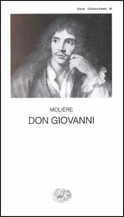 Don Giovanni o il convitato di pietra - Molière - Libro Einaudi 1997, Collezione di teatro | Libraccio.it
