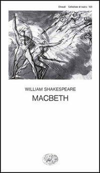 Macbeth - William Shakespeare - Libro Einaudi 1997, Collezione di teatro | Libraccio.it