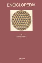 Enciclopedia Einaudi. Vol. 15: Sistematica.  - Libro Einaudi 1997, Grandi opere | Libraccio.it