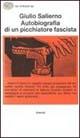 Autobiografia di un picchiatore fascista - Giulio Salierno - Libro Einaudi 1997, Gli struzzi | Libraccio.it