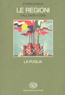 Storia d'Italia. Le regioni dall'Unità ad oggi. Vol. 7: La Puglia.  - Libro Einaudi 1997, Grandi opere | Libraccio.it