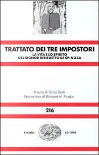 Trattato dei tre impostori. La vita e lo spirito del signor Benedetto De Spinosa  - Libro Einaudi 1997, Nuova Universale Einaudi | Libraccio.it