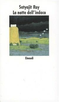 La notte dell'indaco - Satyajit Ray - Libro Einaudi 1997, Nuovi Coralli | Libraccio.it