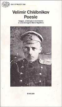 Poesie - Velimir Chlebnikov - Libro Einaudi 1997, Gli struzzi | Libraccio.it