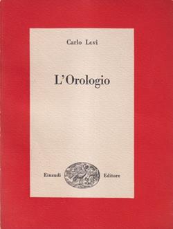 L' orologio - Carlo Levi - Libro Einaudi 1989, Einaudi tascabili | Libraccio.it