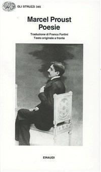 Poesie - Marcel Proust - Libro Einaudi 1997, Gli struzzi | Libraccio.it