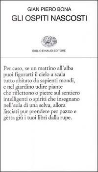 Gli ospiti nascosti - Gian Piero Bona - Libro Einaudi 1997, Collezione di poesia | Libraccio.it