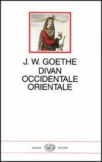 Divan occidentale-orientale - Johann Wolfgang Goethe - Libro Einaudi 1997, I millenni | Libraccio.it