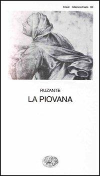 La piovana - Ruzante - Libro Einaudi 1997, Collezione di teatro | Libraccio.it