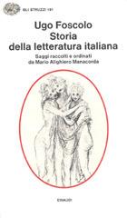 Storia della letteratura italiana per saggi - Ugo Foscolo - Libro Einaudi 1979, Gli struzzi | Libraccio.it