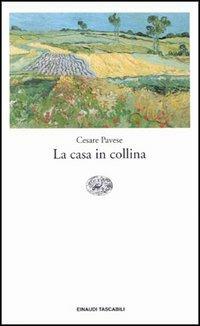 La casa in collina - Cesare Pavese - Libro Einaudi 1990, Einaudi tascabili | Libraccio.it