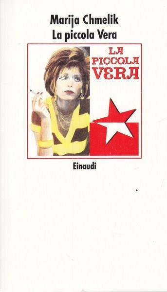 La piccola Vera - Marija Chmelik - Libro Einaudi 1990, Nuovi Coralli | Libraccio.it