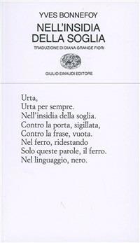 Nell'insidia della soglia - Yves Bonnefoy - Libro Einaudi 1997, Collezione di poesia | Libraccio.it