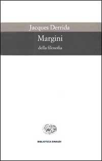 Margini della filosofia - Jacques Derrida - Libro Einaudi 1997, Biblioteca Einaudi | Libraccio.it