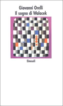 Il sogno di Walacek - Giovanni Orelli - Libro Einaudi 1997, Nuovi Coralli | Libraccio.it