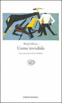 Uomo invisibile - Ralph Ellison - Libro Einaudi 1997, Einaudi tascabili | Libraccio.it