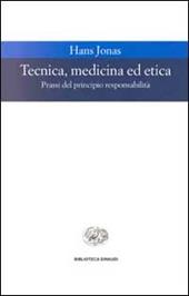 Tecnica, medicina ed etica. Passi del principio responsabilità