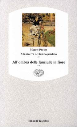 All'ombra delle fanciulle in fiore. Vol. 2 - Marcel Proust - Libro Einaudi 1997, Einaudi tascabili | Libraccio.it