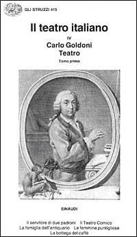 Il teatro. Vol. 1 - Carlo Goldoni - Libro Einaudi 1997, Gli struzzi | Libraccio.it