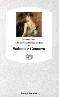 Alla ricerca del tempo perduto. Sodoma e Gomorra. Vol. 1 - Marcel Proust - Libro Einaudi 1997, Einaudi tascabili | Libraccio.it