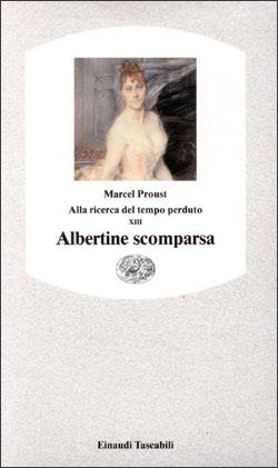 Alla ricerca del tempo perduto. Albertine scomparsa - Marcel Proust - Libro Einaudi 1997, Einaudi tascabili | Libraccio.it