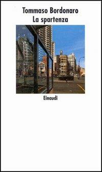 La spartenza - Tommaso Bordonaro - Libro Einaudi 1997, Nuovi Coralli | Libraccio.it