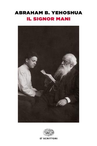 Il signor Mani - Abraham B. Yehoshua - Libro Einaudi 1994, Supercoralli | Libraccio.it