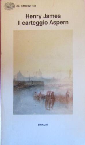 Il carteggio Aspern - Henry James - Libro Einaudi 1992, Gli struzzi | Libraccio.it