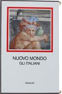 Nuovo mondo. Gli italiani 1492-1565  - Libro Einaudi 1997, I millenni | Libraccio.it