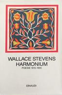 Harmonium. Poesie (1915-1955) - Wallace Stevens - Libro Einaudi 1997, I millenni | Libraccio.it