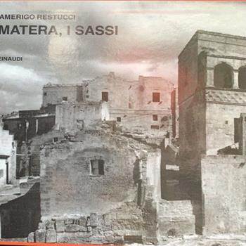 Matera, i Sassi - Amerigo Restucci - Libro Einaudi 1997, Saggi | Libraccio.it