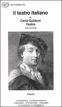 Il teatro. Vol. 2 - Carlo Goldoni - Libro Einaudi 1997, Gli struzzi | Libraccio.it