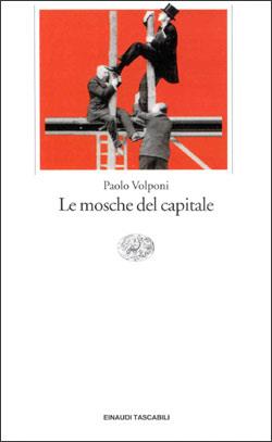 Le mosche del capitale - Paolo Volponi - Libro Einaudi 1997, Einaudi tascabili | Libraccio.it