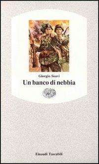 Un banco di nebbia - Giorgio Soavi - Libro Einaudi 1997, Einaudi tascabili | Libraccio.it