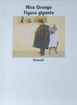 Figura gigante - Nico Orengo - Libro Einaudi 1997, Nuovi Coralli | Libraccio.it