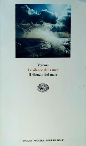 Le silence de la mer-Il silenzio del mare - Vercors - Libro Einaudi 1994, Einaudi tascabili.Serie bilingue | Libraccio.it