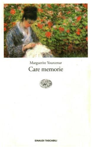 Care memorie - Marguerite Yourcenar - Libro Einaudi 1997, Einaudi tascabili | Libraccio.it