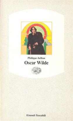 Oscar Wilde - Philippe Jullian - Libro Einaudi 1992, Einaudi tascabili | Libraccio.it