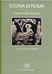 Storia di Roma. Vol. 2\3: L'Impero mediterraneo. Una cultura e l'Impero,.
