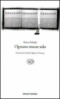Ognuno muore solo - Hans Fallada - Libro Einaudi 1997, Einaudi tascabili | Libraccio.it