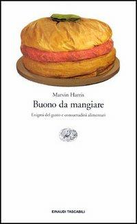 Buono da mangiare - Marvin Harris - Libro Einaudi 1992, Einaudi tascabili | Libraccio.it