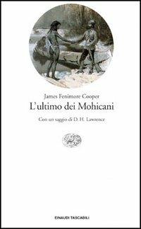 L'ultimo dei mohicani - James Fenimore Cooper - Libro Einaudi 1997, Einaudi tascabili | Libraccio.it