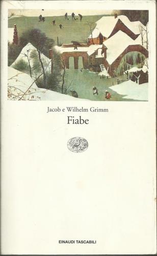Fiabe - Jacob Grimm, Wilhelm Grimm - Libro Einaudi 1996, Einaudi tascabili | Libraccio.it