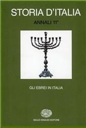 Storia d'Italia. Annali. Vol. 11: Gli ebrei in Italia: dal medioevo all'età dei ghetti.