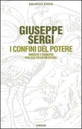 I confini del potere. Marche e signorie fra due regni medievali